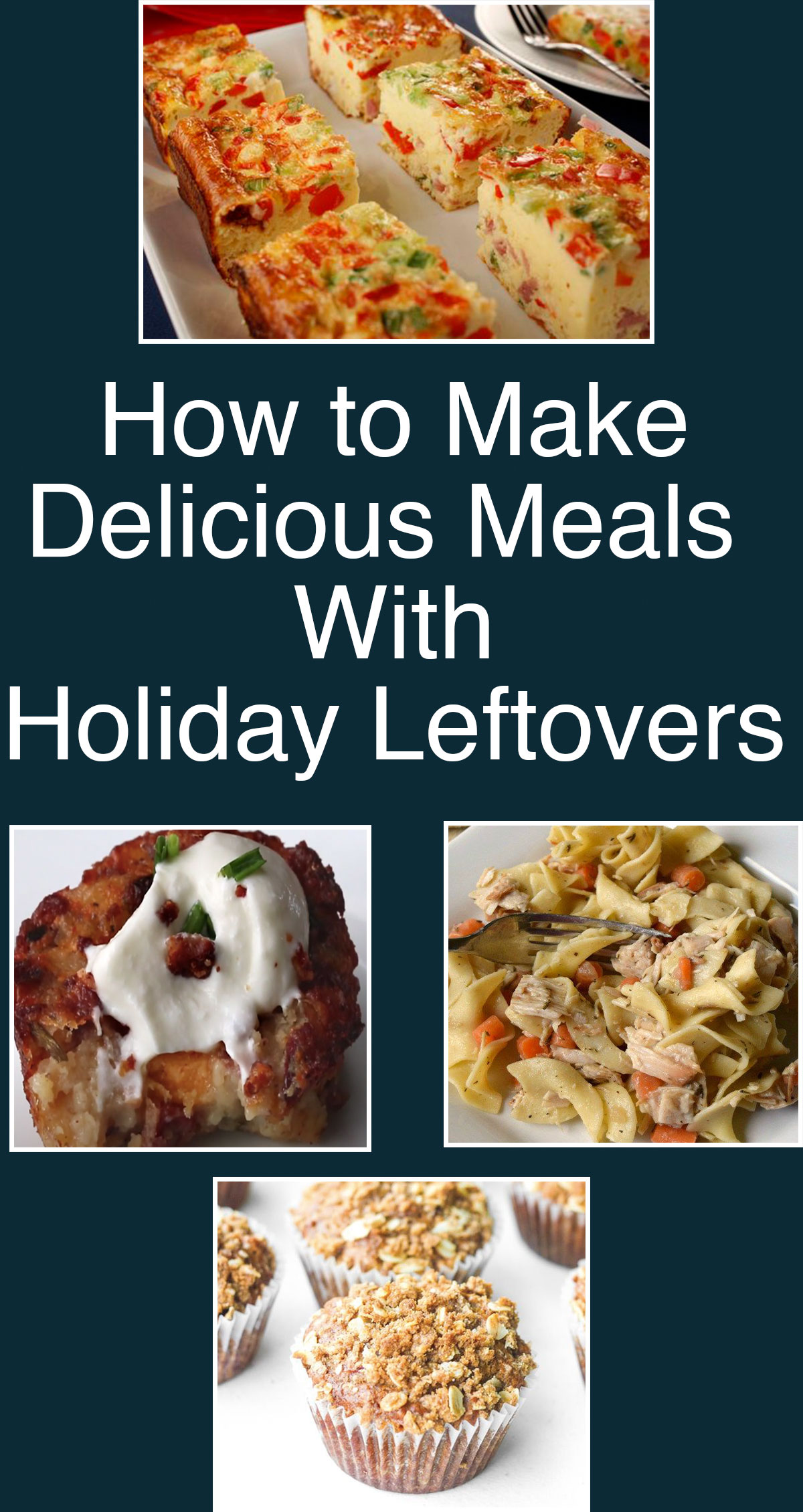 How to Make Delicious Meals With Holiday Leftovers Pin