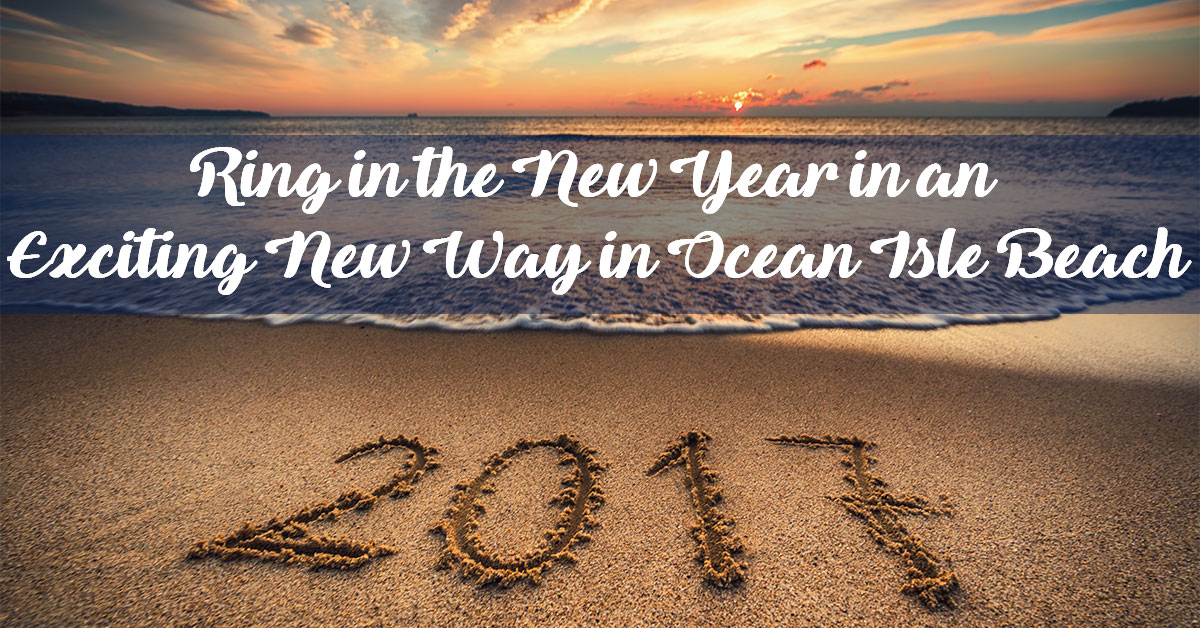 Ring in the New Year in an Exciting New Way in Ocean Isle