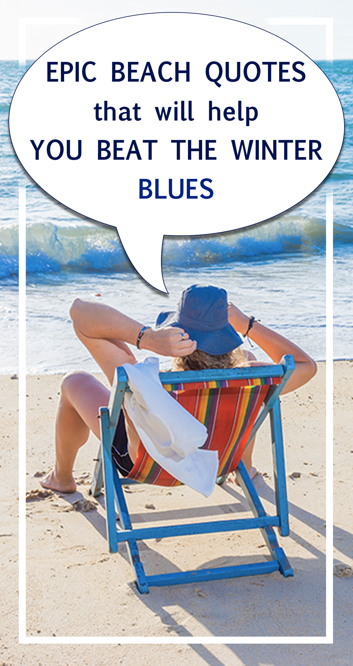Epic Beach Quotes That Will Help You Beat the Winter Blues Pin