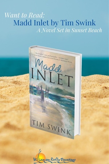 Want to Read: Madd Inlet by Tim Swink | A Novel Set in Sunset Beach