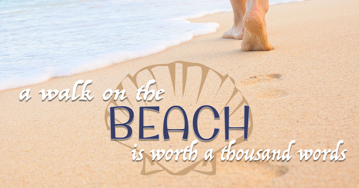 A Walk on the Beach is Worth a Thousand Words
