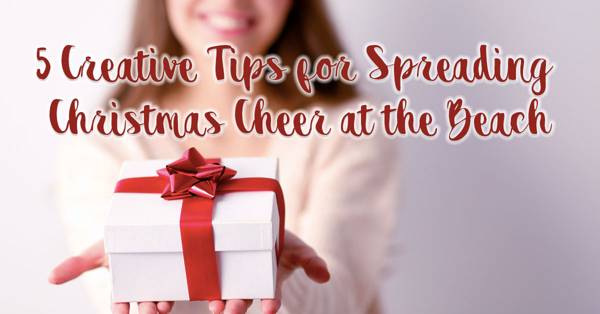 5 Creative Tips for Spreading Christmas Cheer at the Beach