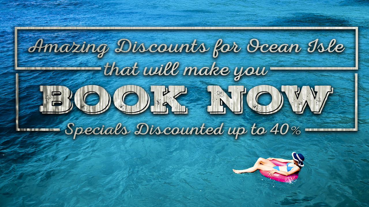 Amazing-Discounts-for-Ocean-Isle-That-Will-Make-You-BOOK-NOW