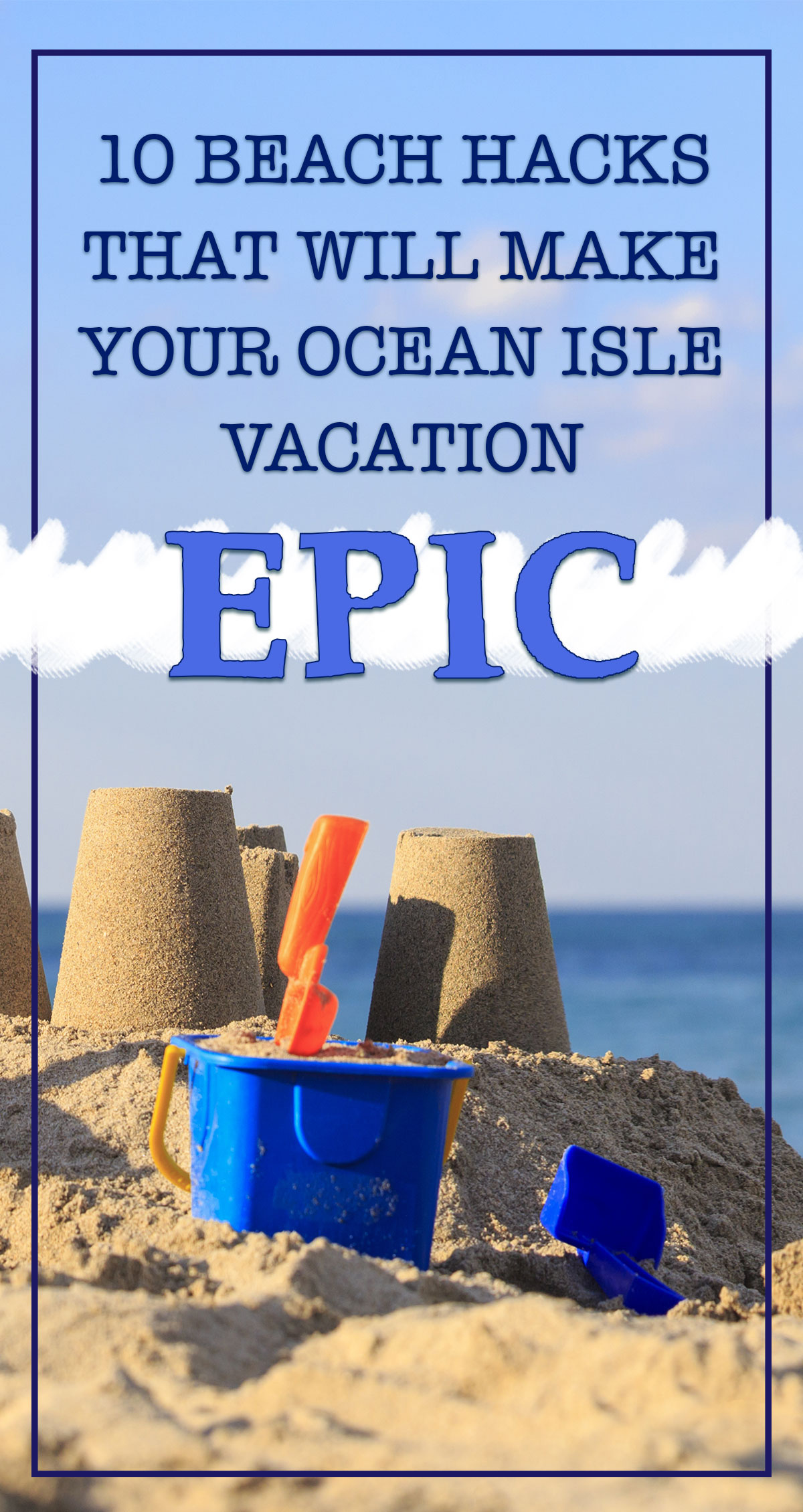 10 Beach Hacks That Will Make Your Ocean Isle Vacation Epic Pin