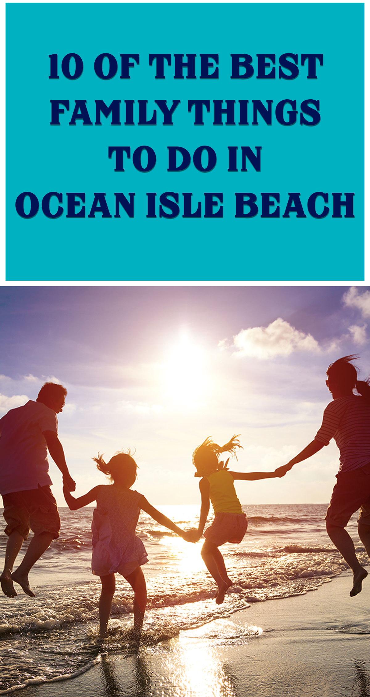 10 of the Best Family Things To Do in Ocean Isle Beach Pin