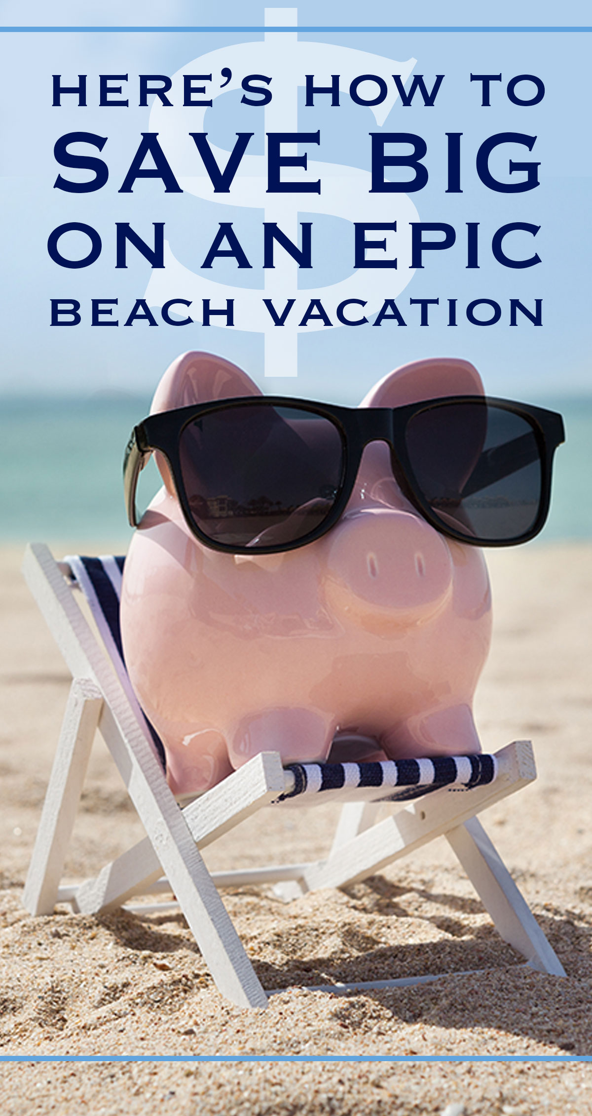 Here's How to Save Big on an Epic Beach Vacation Pin