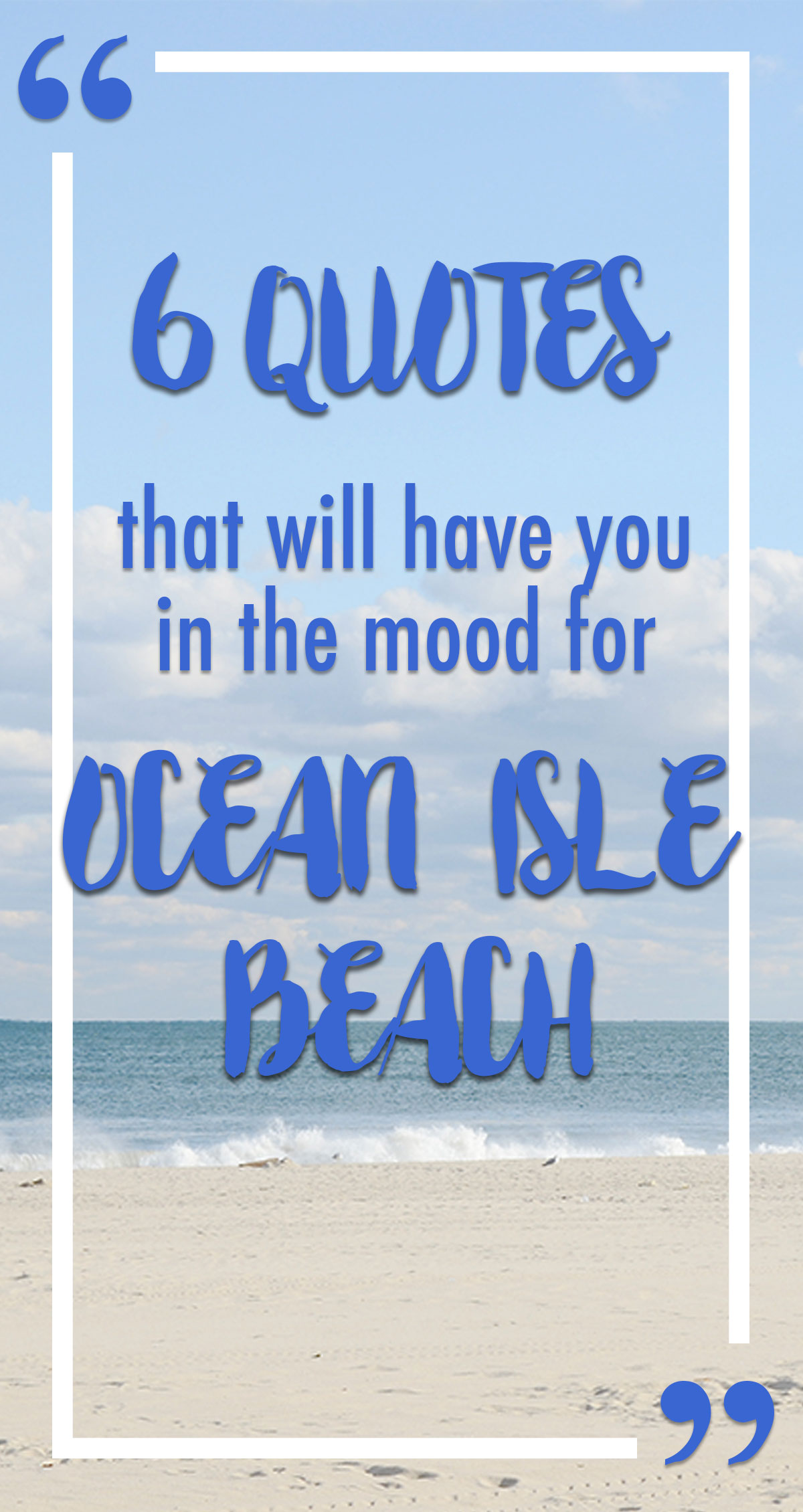6 Quotes That Will Have You in the Mood for Ocean Isle Beach Pin