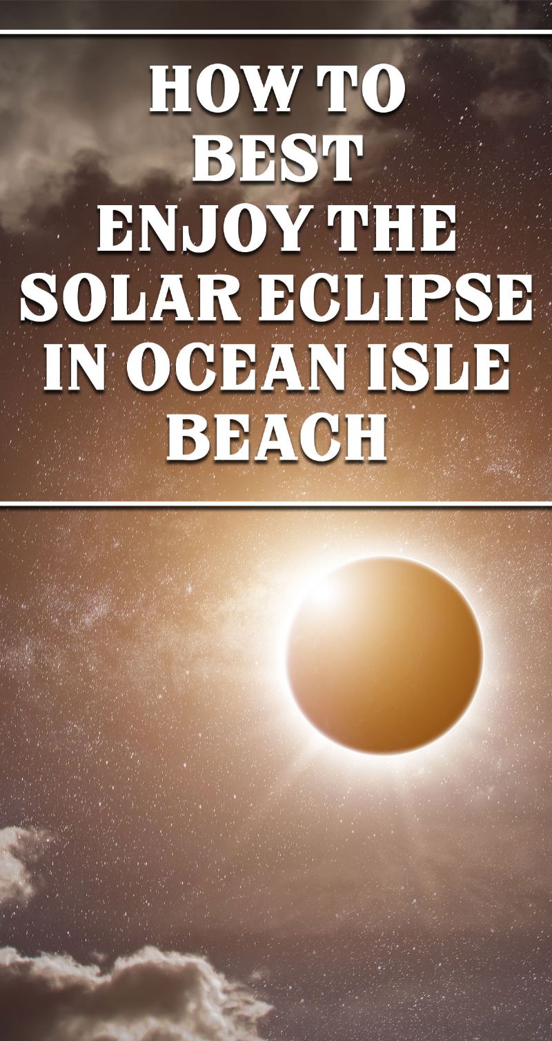 How to Best Enjoy the Solar Eclipse in Ocean Isle Beach Pin