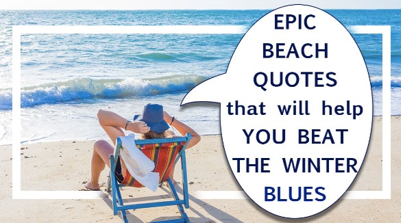 Quotes That Beat the Winter Blues | Williamson Realty Vacations Ocean Isle Beach NC Vacation Rentals