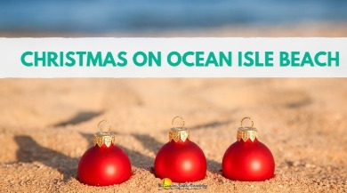 All About Christmas on Ocean Isle Beach  | Williamson Realty Ocean Isle Beach Rentals