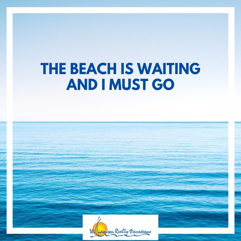 beach quotes | Williamson Realty Vacations