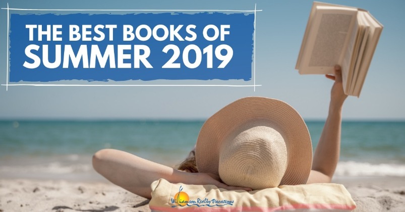 The Best Books of Summer 2019 | Williamson Realty Vacations