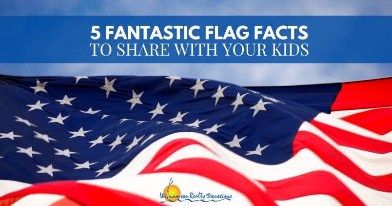 5 Fantastic Flag Facts to Share with Your Kids header | Williamson Realty Ocean Isle Beach Vacation Rentals