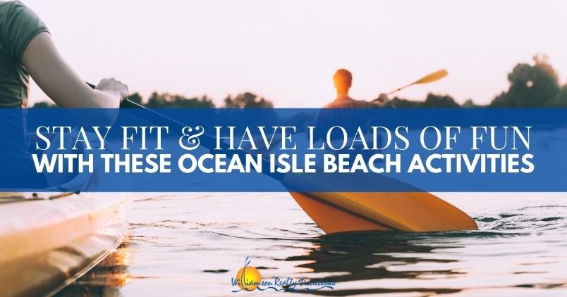 Stay Fit and Have Loads of Fun with These Ocean Isle Beach Activities