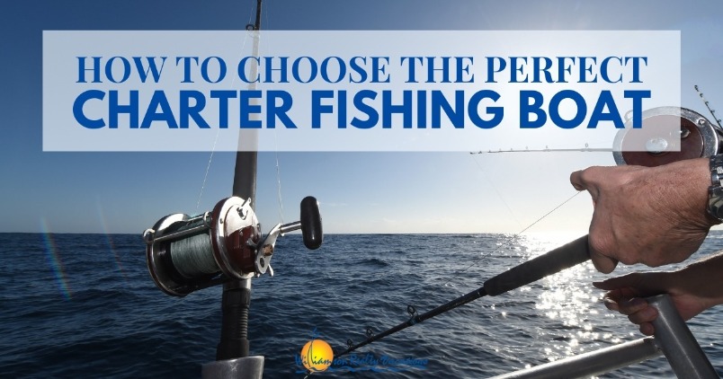 How to Choose the Perfect Charter Fishing Boat