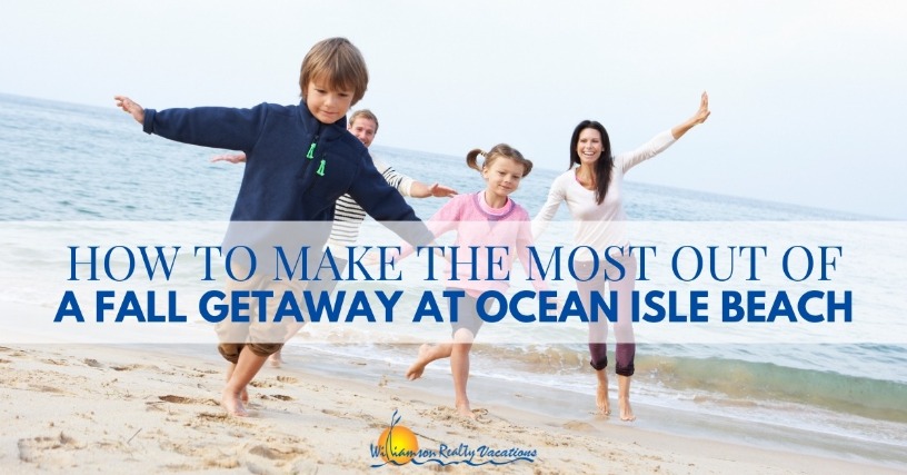 How to Make the Most Out of a Fall Getaway at Ocean Isle 