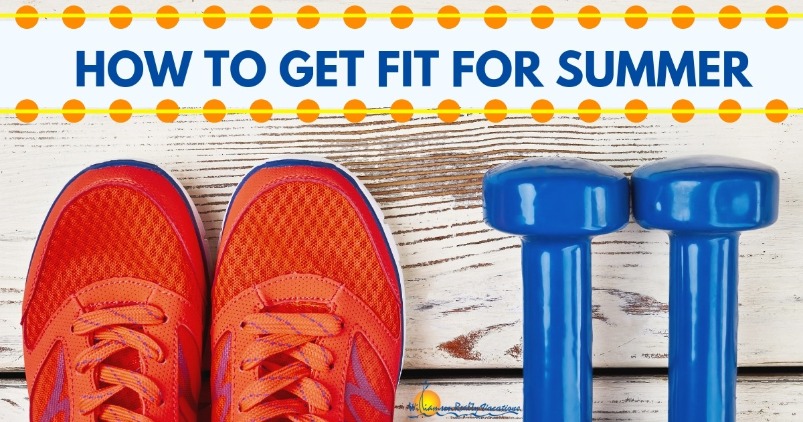 How to Get Fit for Summer | Williamson Realty Vacations