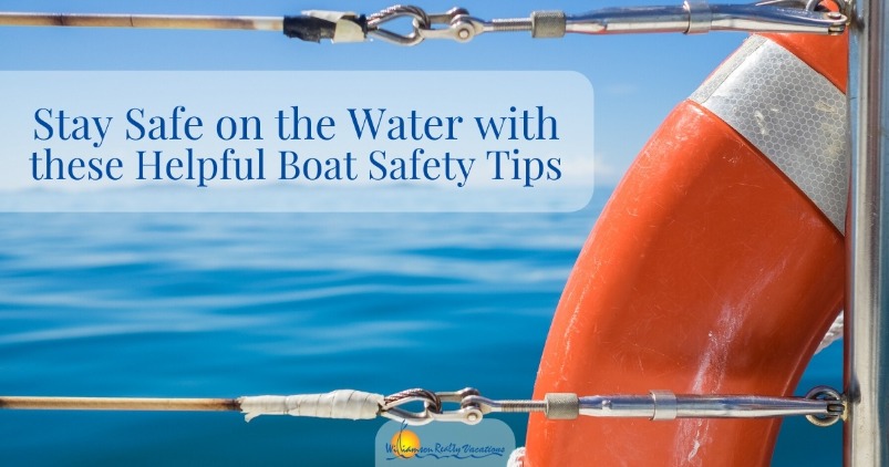Stay Safe on the Water with these Helpful Boat Safety Tips
