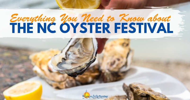 Everything You Need to Know about the NC Oyster Festival | Williamson Realty Vacations