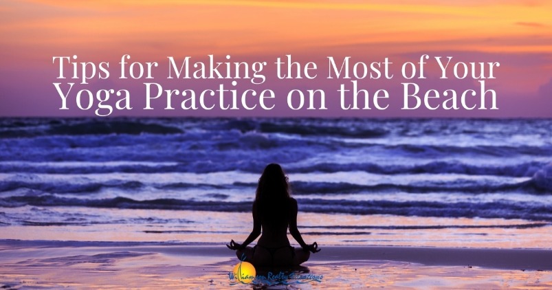 Tips for Making the Most of Your Yoga Practice on the Beach