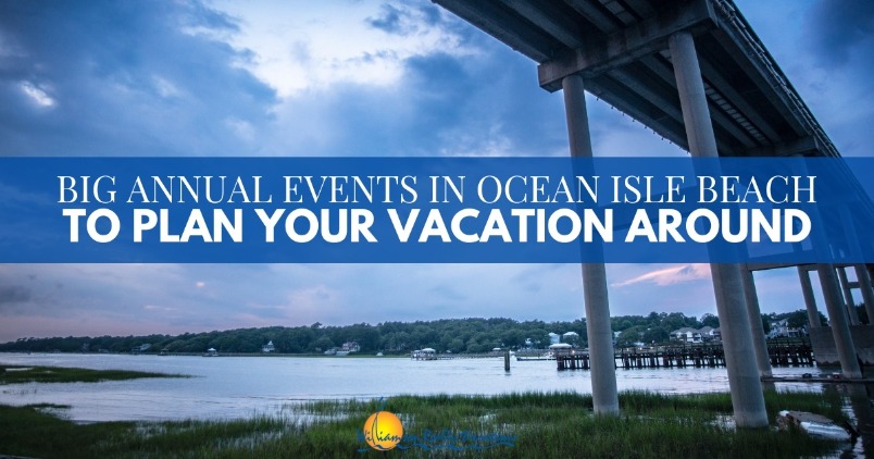 Big Annual Events in Ocean Isle Beach to Plan Your Vacation Around