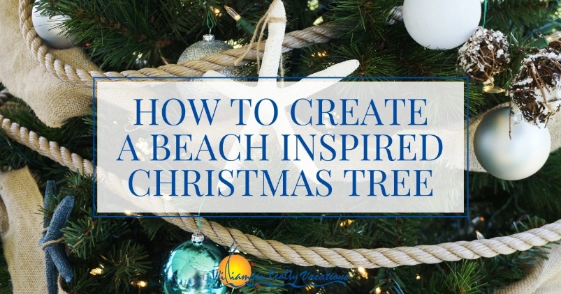 How to Create A Beach Inspired Christmas Tree