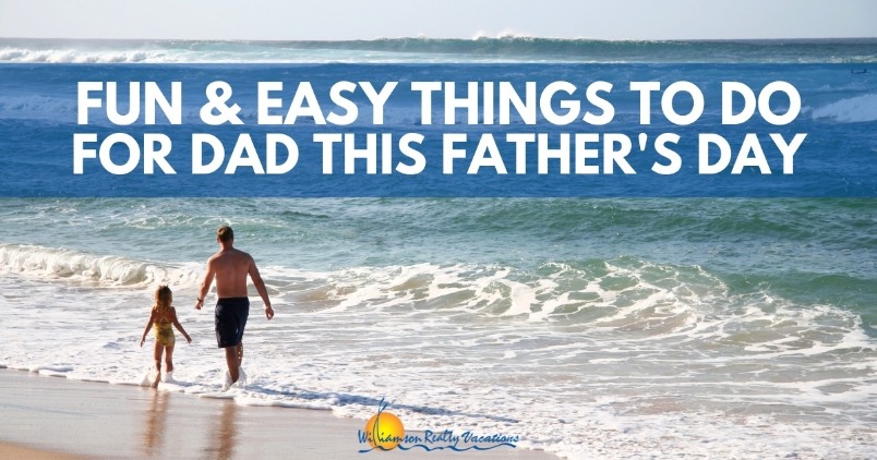Fun and Easy Things to do for Dad this Father's Day