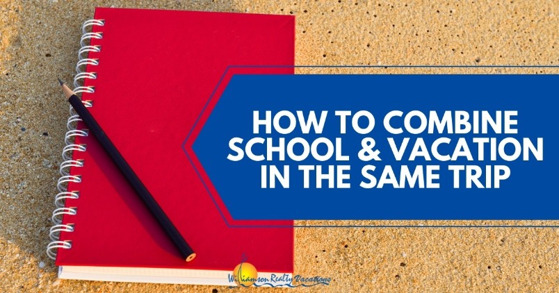 How to Combine School and Vacation in the Same Trip
