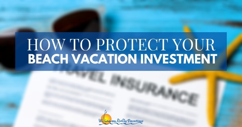 How to Protect Your Beach Vacation Investment