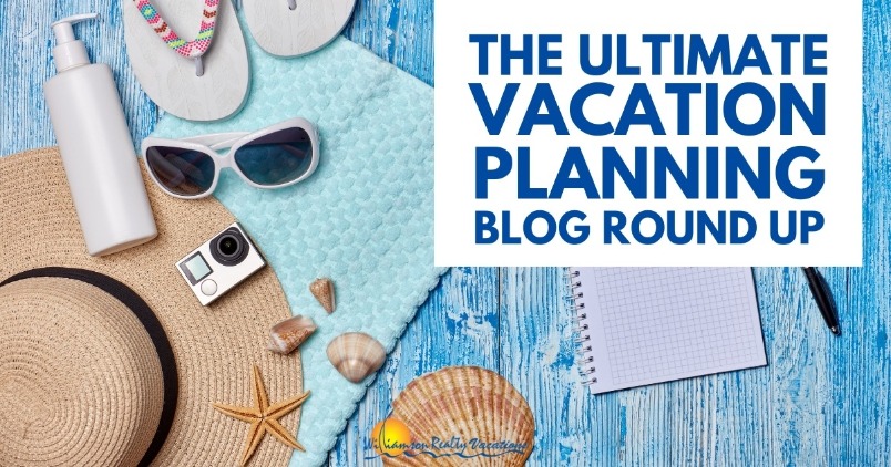The Ultimate Vacation Planning Blog Round Up