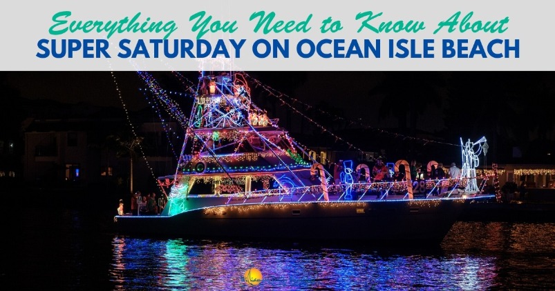 Everything You Need to Know About Super Saturday on Ocean Isle Beach | Williamson Realty Vacations