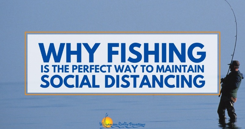 Why Fishing is the Perfect Way to Maintain Social Distancing
