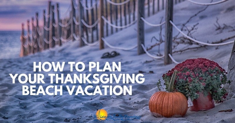 How to Plan Your Thanksgiving Beach Vacation