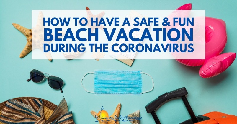 How to Have a Safe and Fun Beach Vacation During the Coronavirus