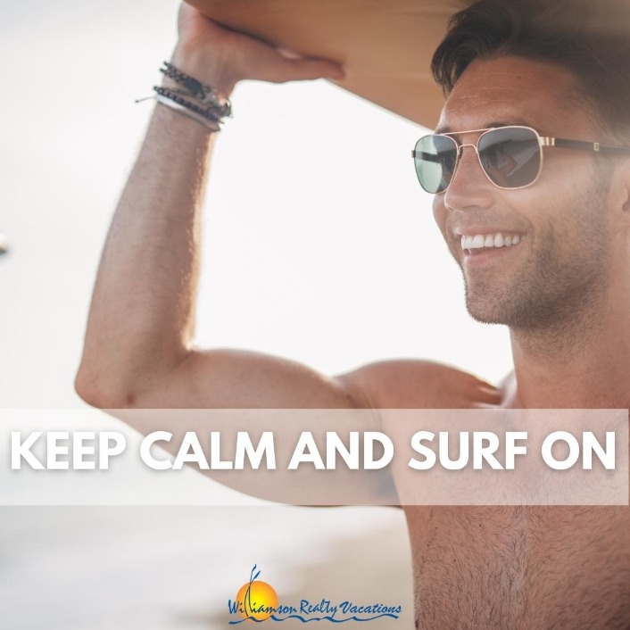 Keep calm and surf on surf quote | Williamson Ocean Isle Beach Vacation Rentals
