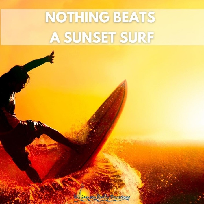 Nothing beats a sunset surf quote | Williamson Ocean Isle Beach Vacation Rentals