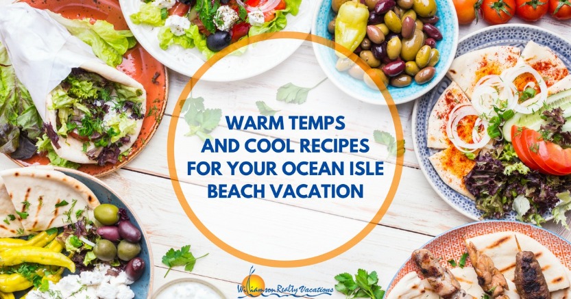 Summer Recipes for Ocean Isle Beach | Williamson Realty Vacations