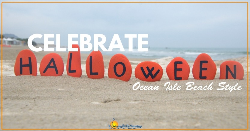 Celebrate Halloween Ocean Isle Beach Style | Williamson Realty Vacations