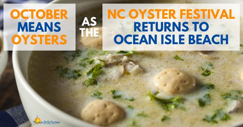 October Means Oysters as the NC Oyster Festival Returns to Ocean Isle Beach | Ocean Isle Beach NC Vacation Rentals | Williamson Realty