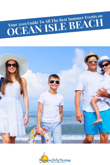 Your 2019 Guide To All The Best Summer Events on Ocean Isle Beach | Williamson Realty Vacations