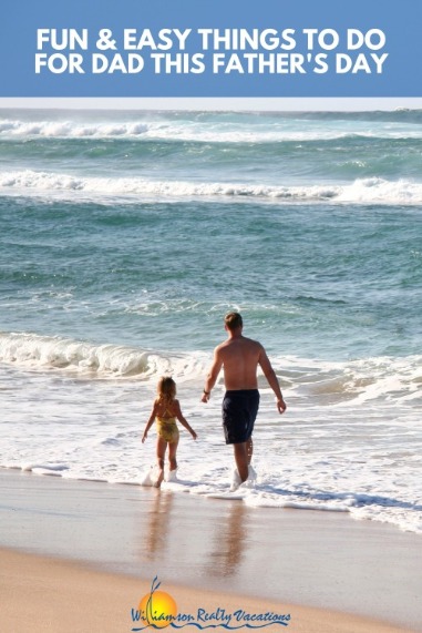 Fun and Easy Things to do for Dad this Father's Day