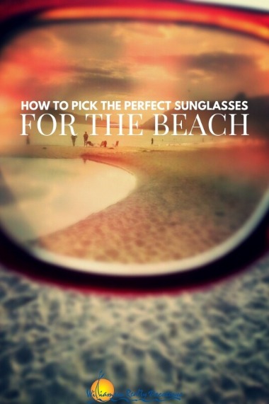 How to Pick the Perfect Sunglasses for the Beach