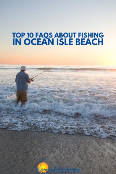 Top 10 FAQs About Fishing in Ocean Isle Beach
