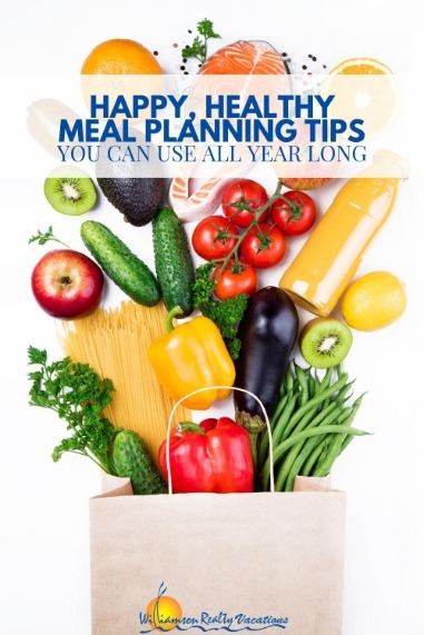 Happy, Healthy Meal Planning Tips You Can Use All Year Long