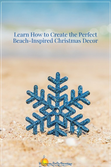 Learn How to Create the Perfect Beach Inspired Christmas Decor | William Realty