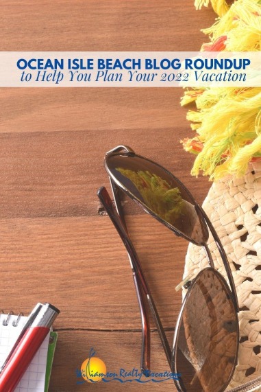 Ocean Isle Beach Blog Roundup to Help You Plan Your 2022 Vacation