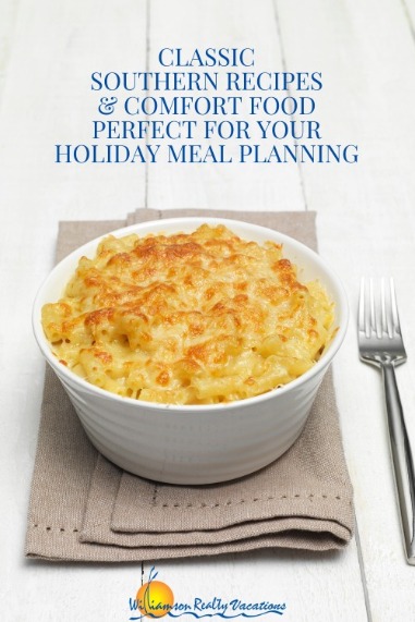 Classic Southern Recipes and Comfort Food Perfect for Your Holiday Meal Planning