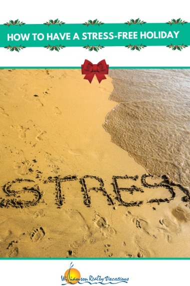 How to Have a Stress-Free Holiday