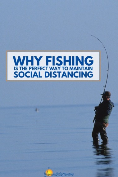 Why Fishing is the Perfect Way to Maintain Social Distancing