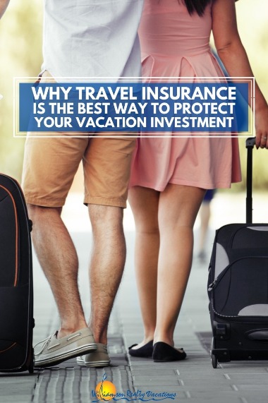 Why Travel Insurance is the Best Way to Protect Your Vacation Investment